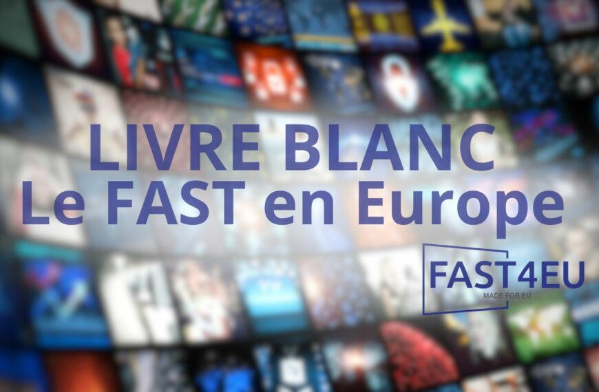 FAST4EU édite un livre blanc sur la FAST TV