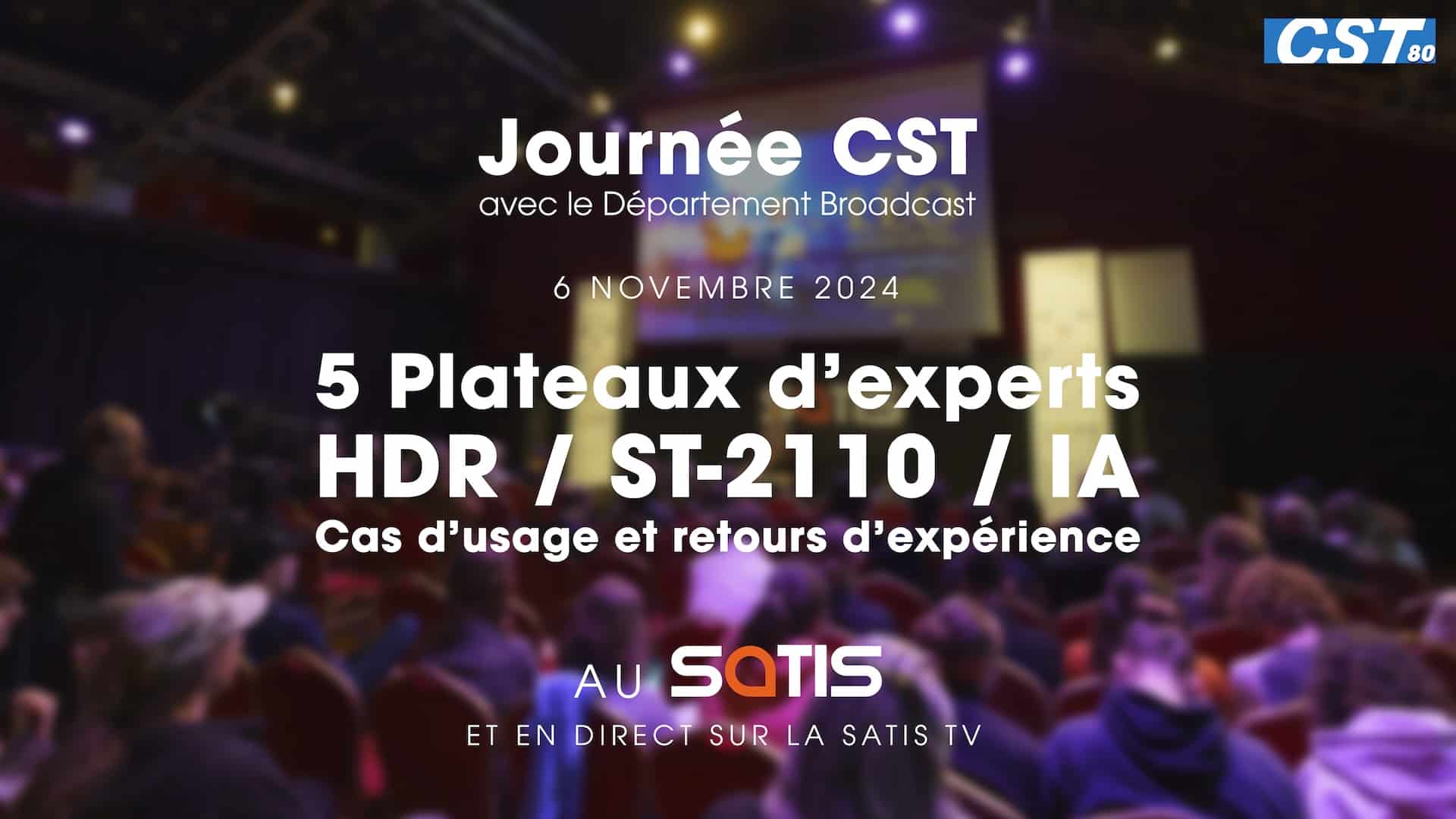 Le SATIS 2024 accueille la Journée CST Broadcast !