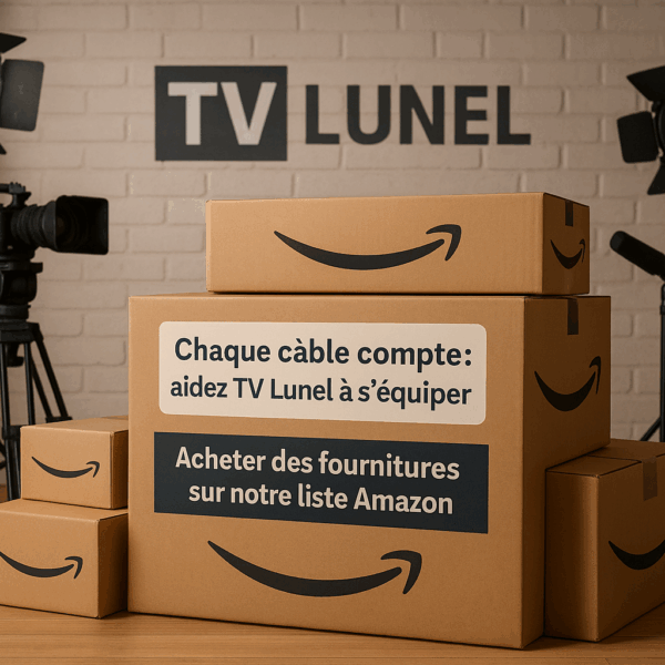 Chaque câble compte : aidez TV Lunel à s’équiper